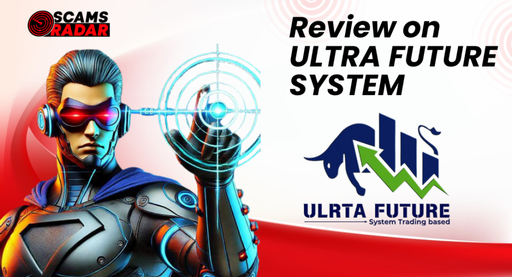 Review on Ultra Future System: Check if site is scam or legit