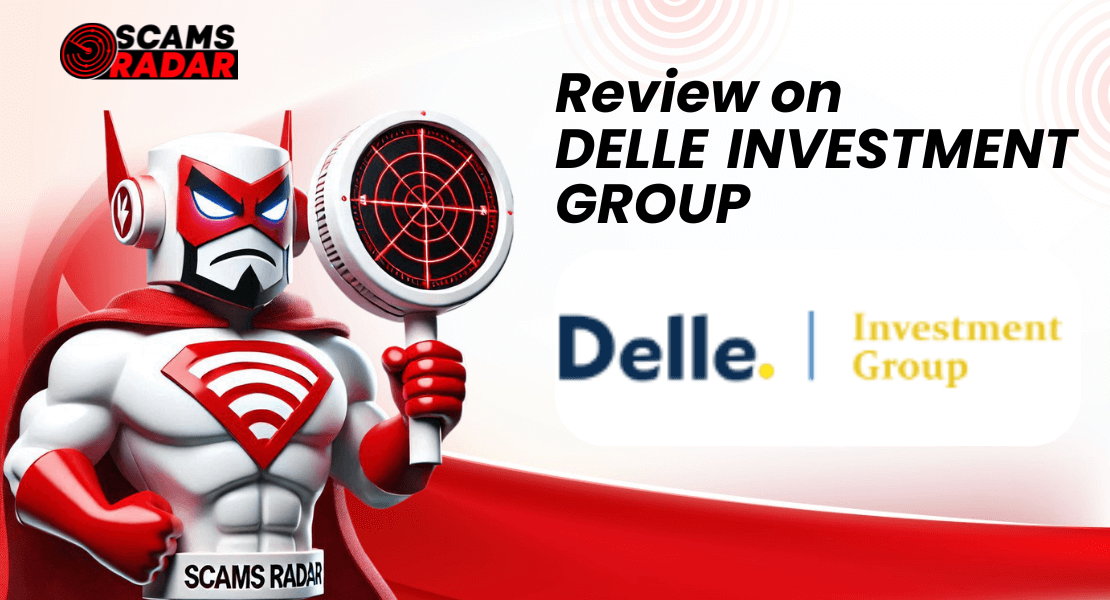 Delle Investment Group review by Scams Radar, highlighting potential red flags and investment risks