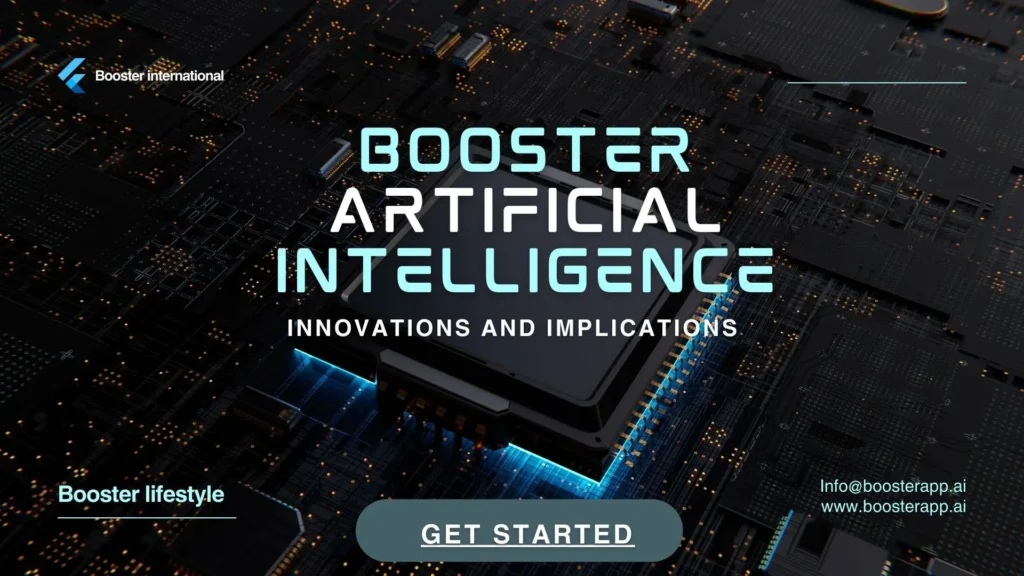 Booster Artificial Intelligence – Innovations and Implications