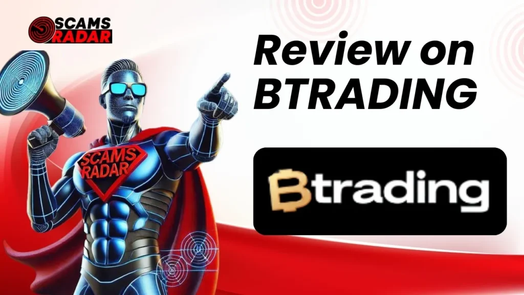 ScamsRadar review on BTrading featuring a superhero-themed character with a megaphone and BTrading logo.