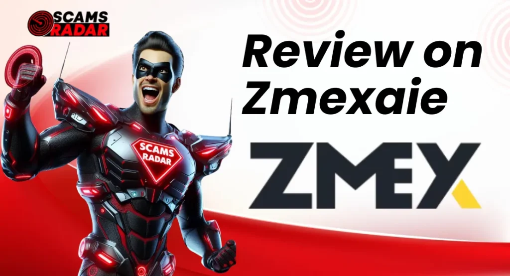 Review on Zmexaie - Scams Radar Analysis