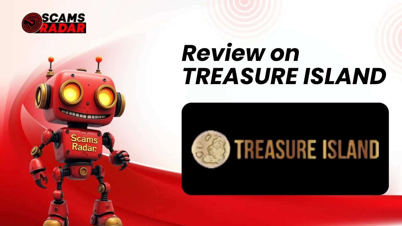 Review on Treasure Island scam by Scams Radar, featuring a red robot mascot and Treasure Island logo.