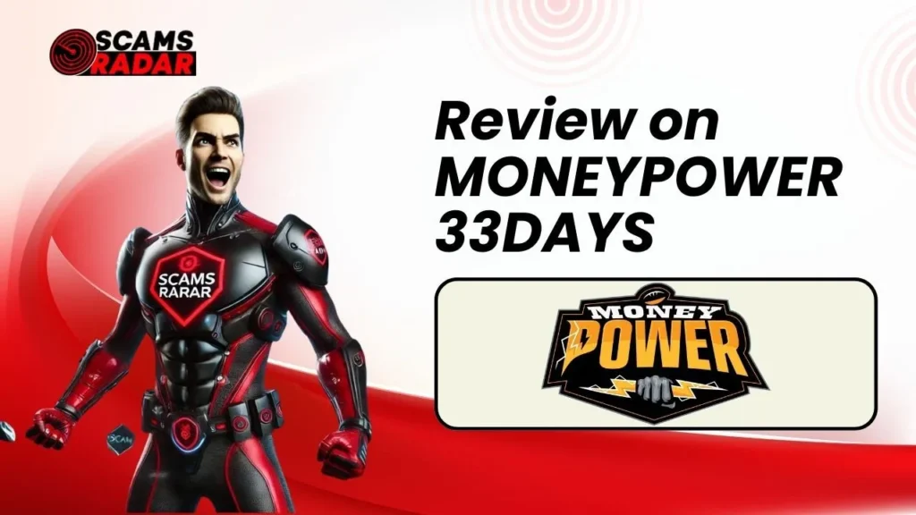 Scams Radar review on MoneyPower 33Days – is it a scam or legit?