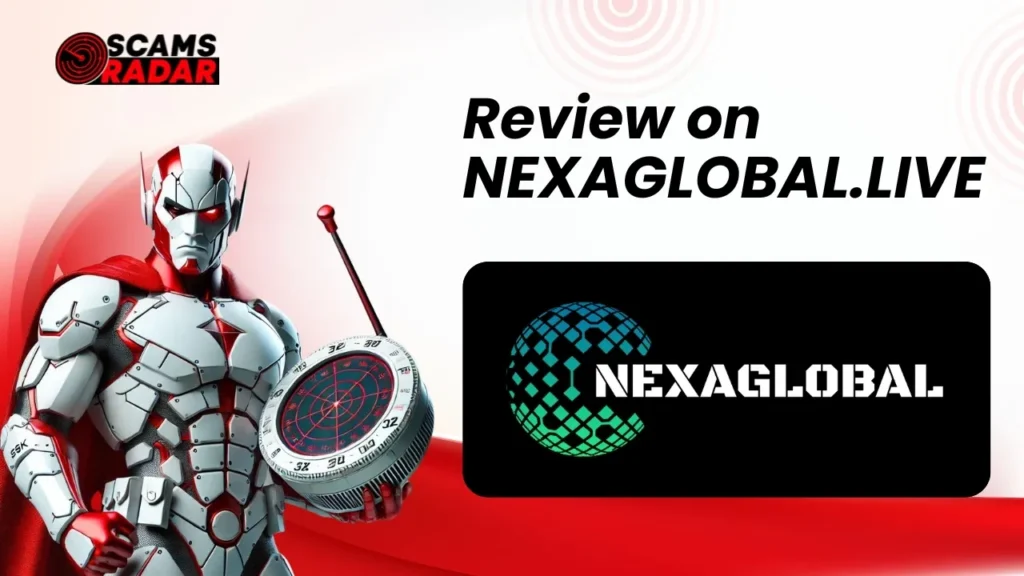 ScamsRadar review on NEXAGLOBAL.LIVE with a futuristic robotic character holding a radar device and NEXAGLOBAL logo on a red and white background.