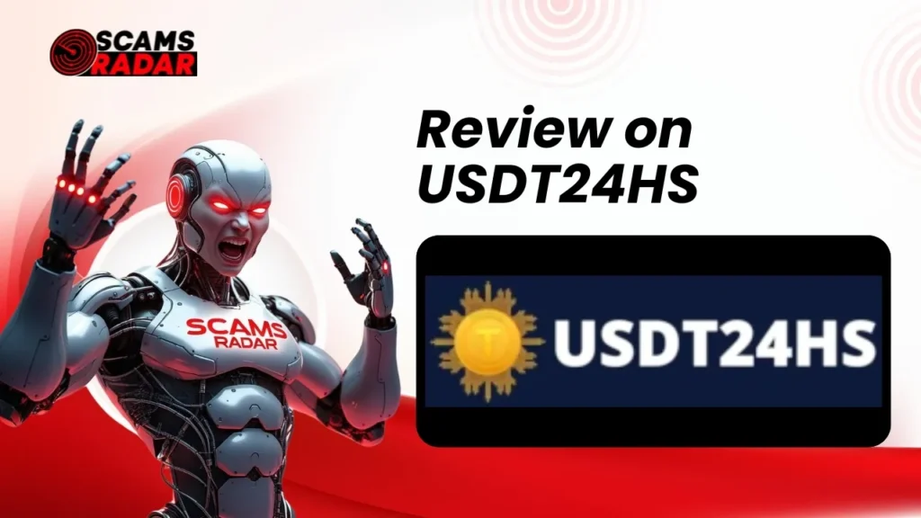 ScamsRadar review on USDT24HS, featuring a robotic figure with glowing red eyes and the USDT24HS logo.