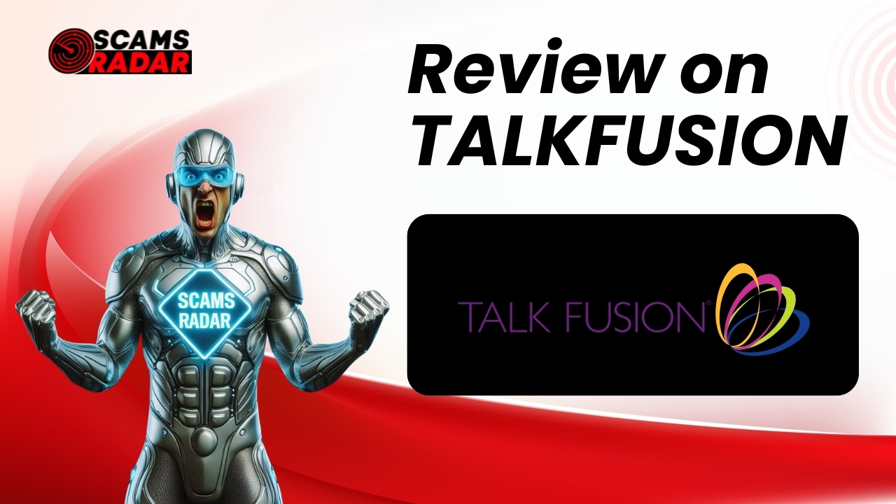 Scams Radar detailed review on Talk Fusion, analyzing its business model, compensation plan, and scam alerts.