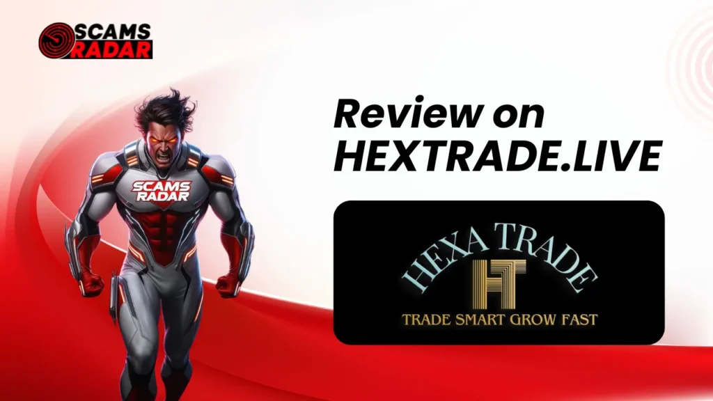 Hex Trade Review – Exposing HexaTrade.live Scam by Scams Radar