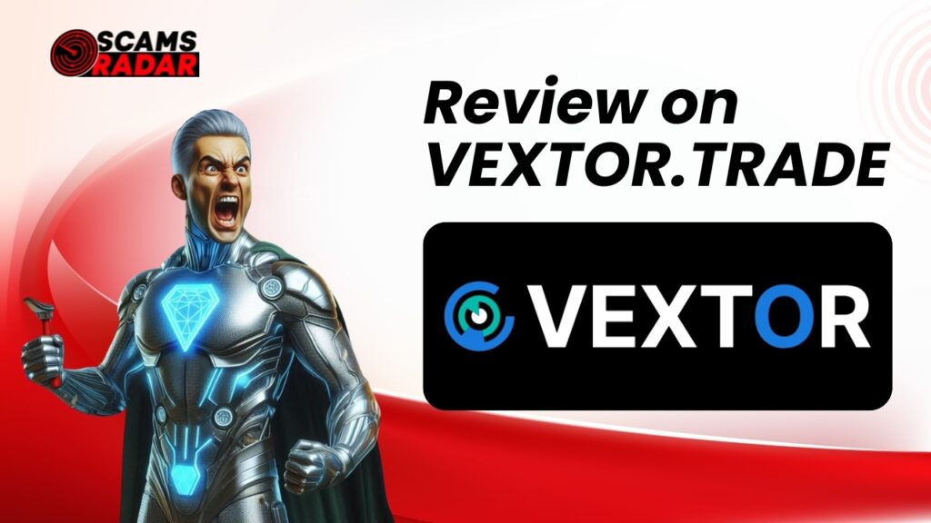 Scams Radar review on Vextor.Trade with futuristic hero in metallic armor