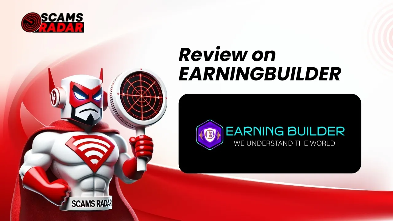 Review on EarningBuilder - Scam Radar Investigation