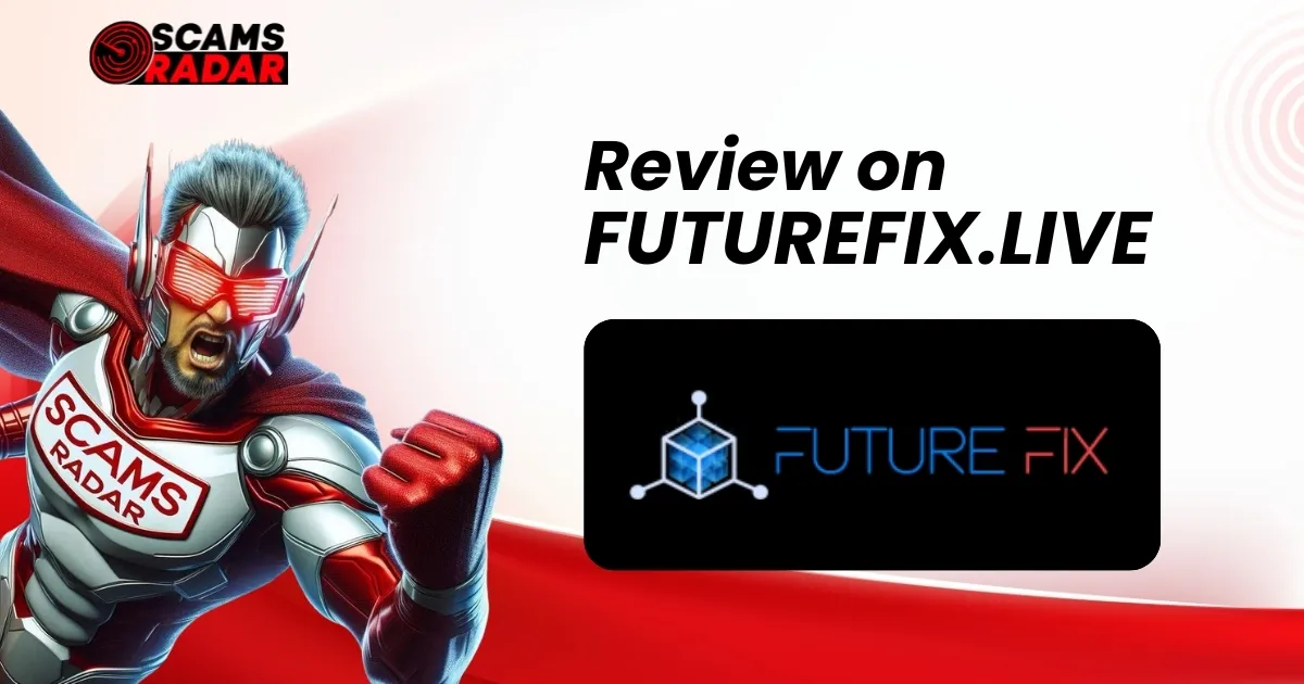 Future Fix Review by Scams Radar