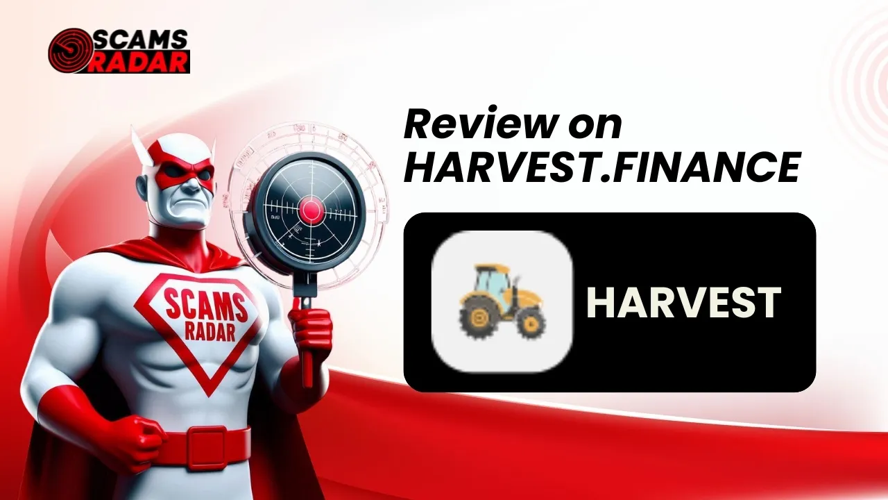 Review on Harvest.Finance - Scam Radar Investigation