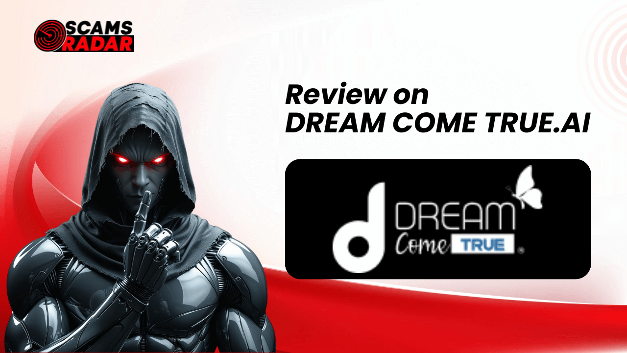 Scams Radar warning about DreamComeTrue.ai - Review of unrealistic investment returns and potential scam risks
