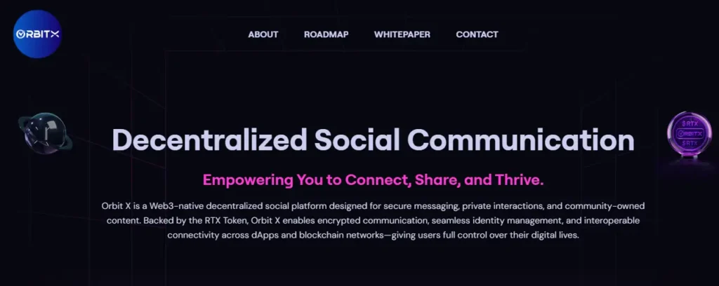 Homepage screenshot of OrbitX decentralized social platform with slogan Empowering You to Connect, Share, and Thrive