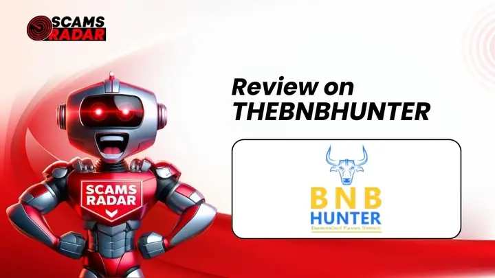 BNB Hunter Review - Scams Radar robot analyzing TheBNBHunter, featuring a bold robot with red and silver design and BNB Hunter logo.