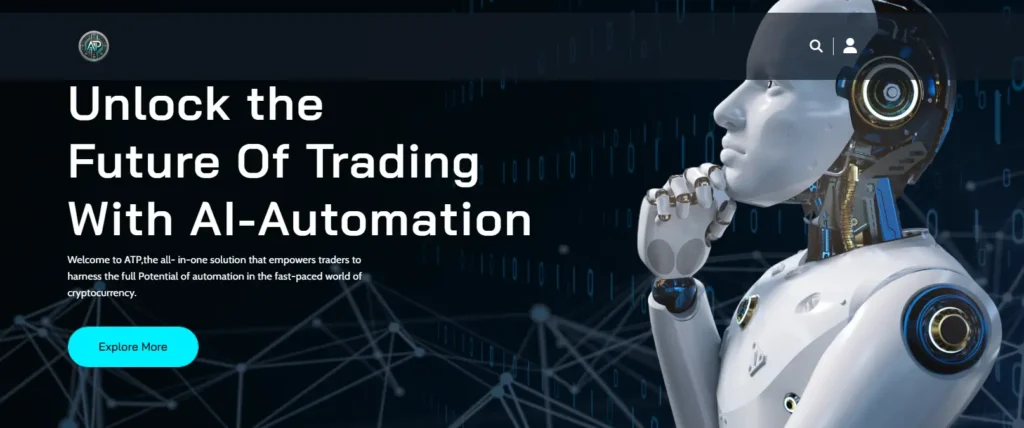 ATP ORG - Unlock the Future of Trading with AI-Automation featuring a futuristic robot and Explore More button