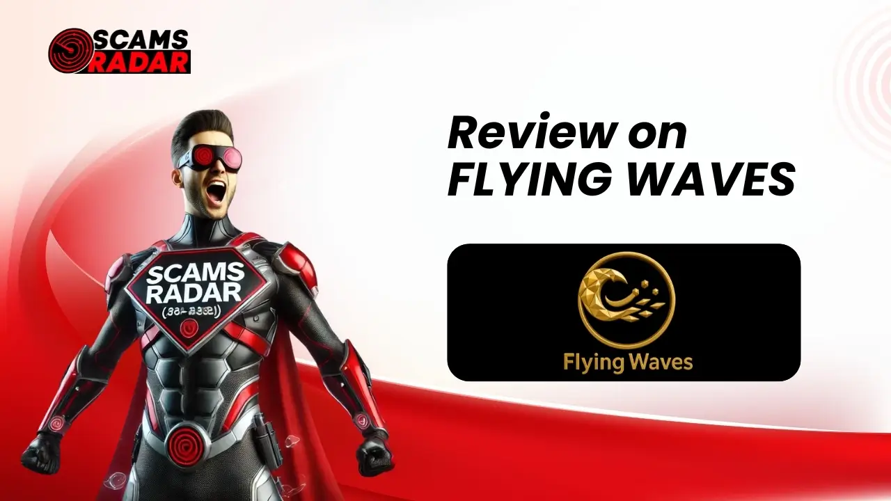 Flying Waves Review - Scams Radar superhero analyzing Flying Waves, detailed review and insights