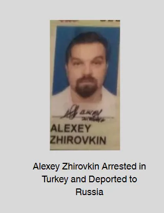 Alexey Zhirovkin Arrested in Turkey and Deported to Russia