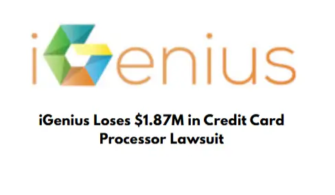 t: "iGenius Loses $1.87M in Credit Card Processor Lawsuit, legal news update