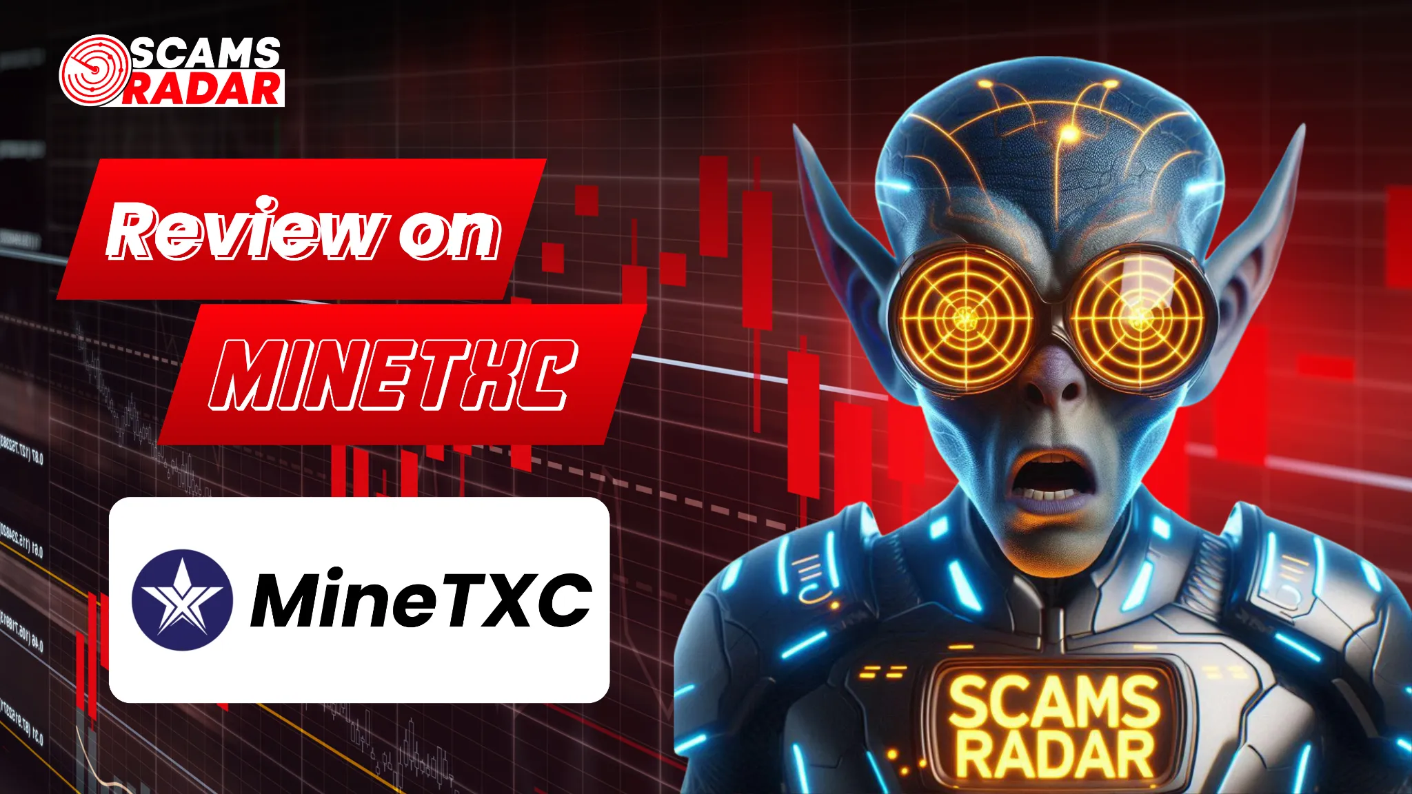 ScamsRadar alien character analyzing MineTXC with warning signals and crypto chart background
