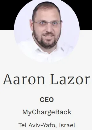 Aaron Lazor, CEO of MyChargeBack, based in Tel Aviv-Yafo, Israel
