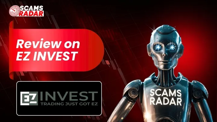 Scams Radar review banner showing EZ Invest logo and robot figure under red lighting