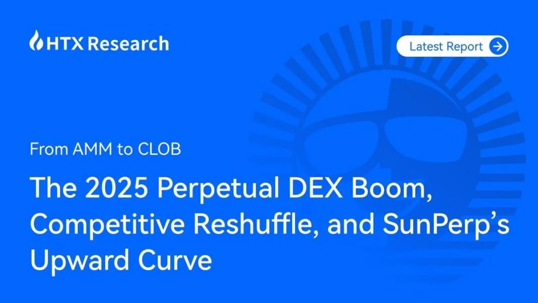 HTX Research report titled The 2025 Perpetual DEX Boom, Competitive Reshuffle, and SunPerp’s Upward Curve