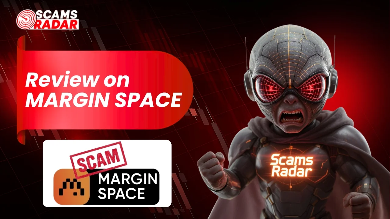 Margin Space scam review exposing fraud and deceit in investment platform