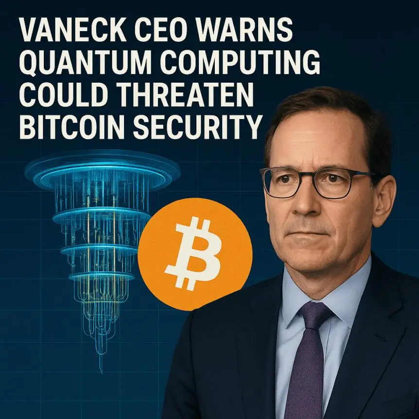 VanEck CEO warning about quantum computing risks to Bitcoin security