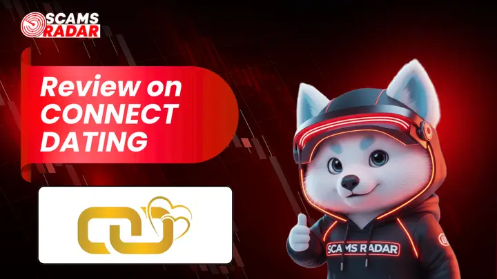 Connect Dating Review by Scams Radar highlighting scam risks