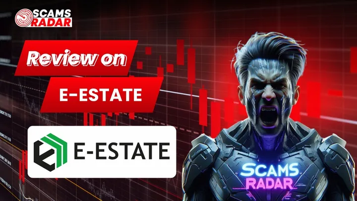 E-Estate review image highlighting potential scam risks analyzed by ScamsRadar