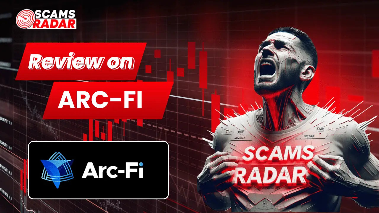 Arc-Fi review banner showing Arc-Fi logo with scam warning analysis by Scams Radar.
