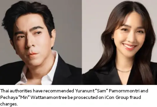 Thai celebrities Yuranunt Pamornmontri and Pechaya Wattanamontree linked to iCon Group fraud charges in Thailand