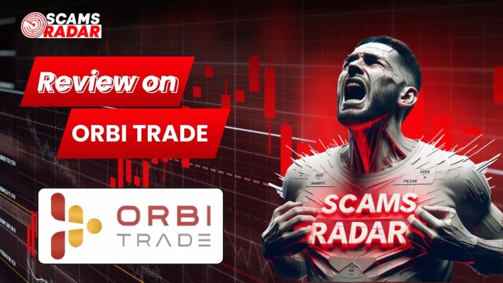 Orbi Trade Review: Scam or Legit? The Shocking Truth!