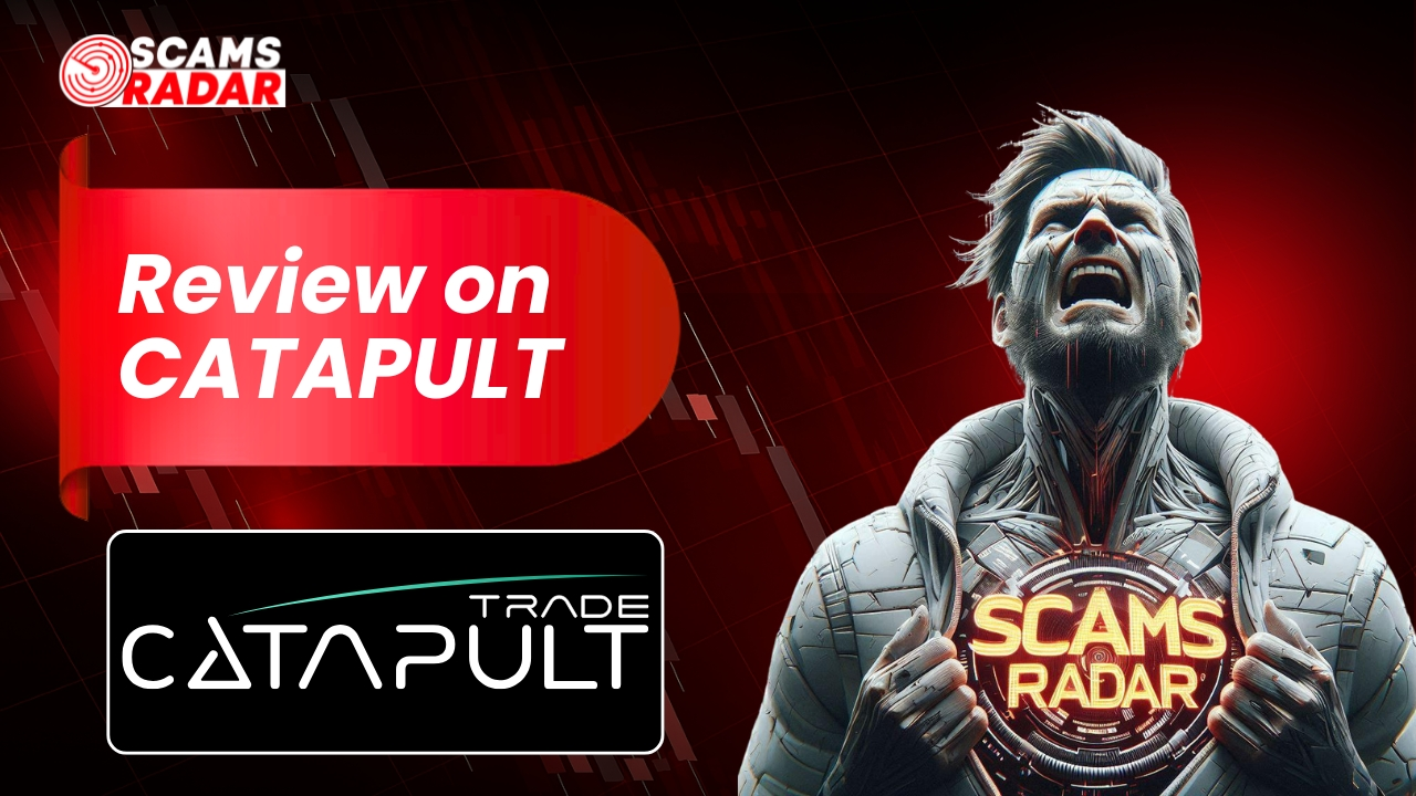 Catapult Trade review by Scams Radar - Honest analysis of CATAPULT trading platform