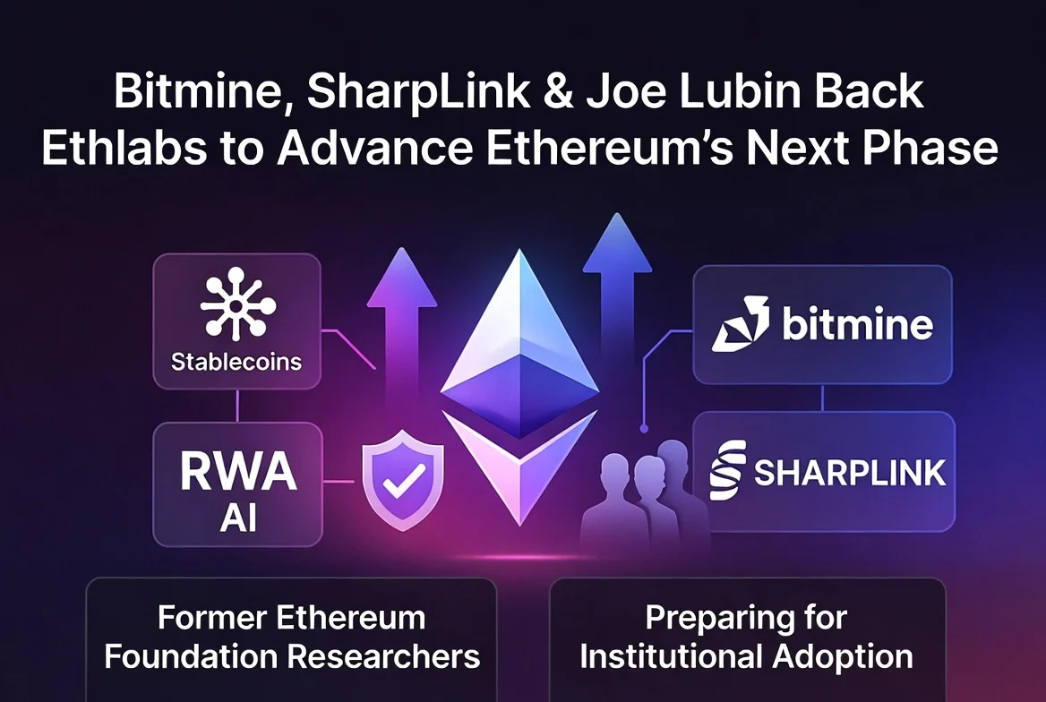 Bitmine, SharpLink and Joe Lubin back Ethlabs nonprofit to advance Ethereum’s next phase of growth - Former Ethereum Foundation researchers launch new organization for institutional adoption