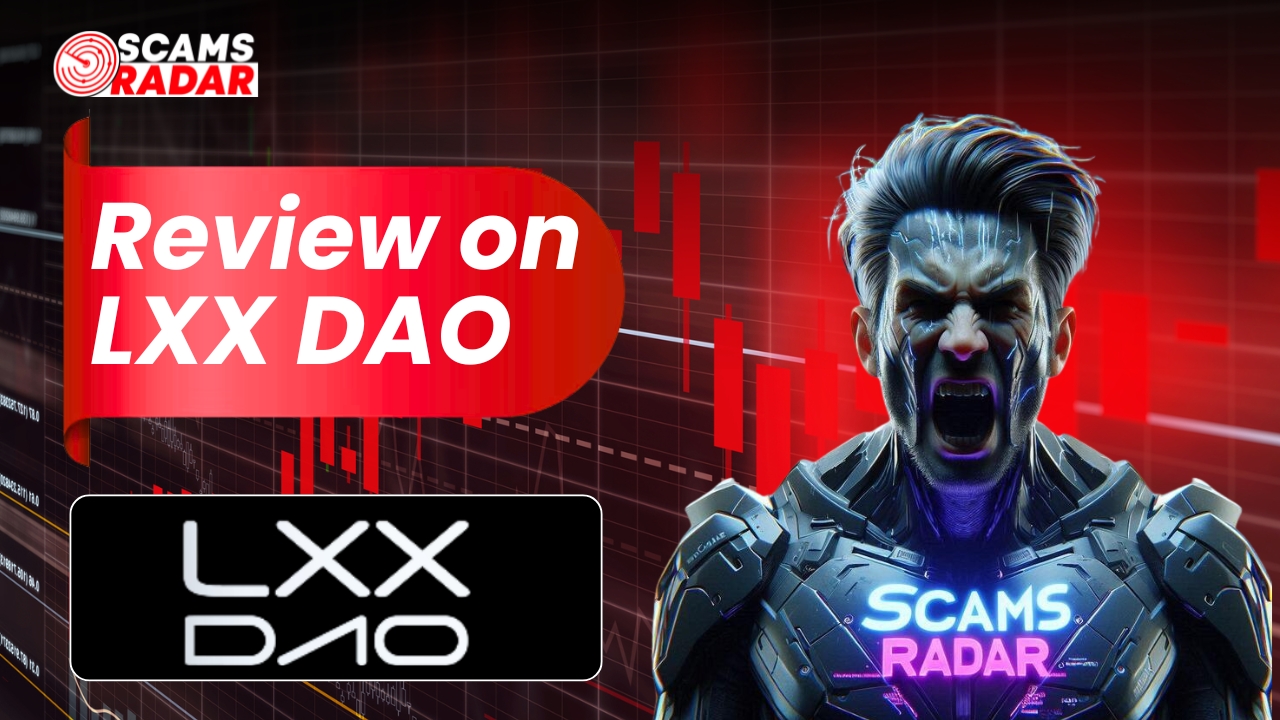 LXX DAO Review image showing Scam Radar analysis, market chart background, and risk assessment of the LXX DAO platform.