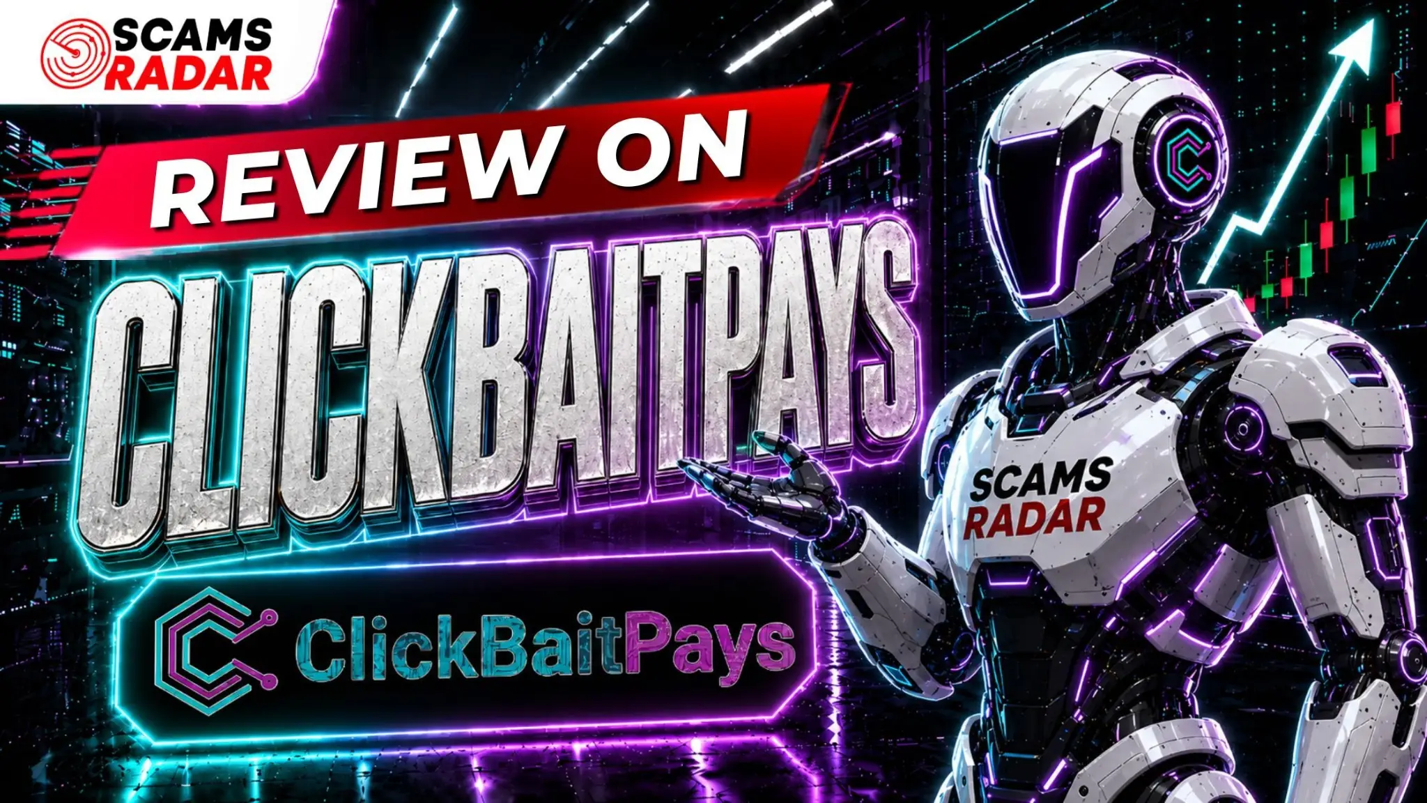 Scams Radar ClickBaitPays review showing a futuristic robot and cybersecurity-themed background highlighting the ClickBaitPays platform.