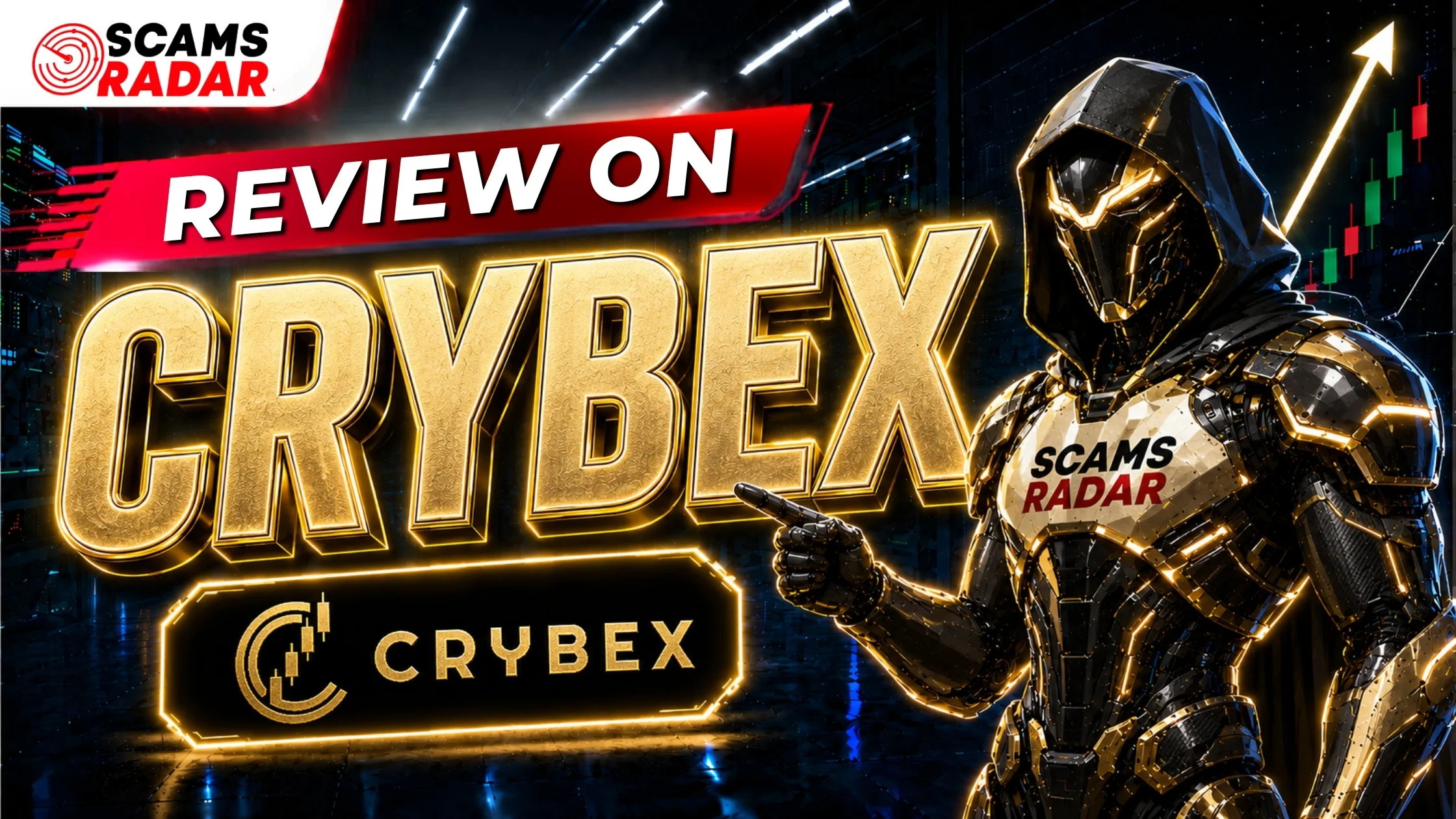 Crybex review by Scams Radar featuring futuristic robot character with neon golden text and financial growth chart