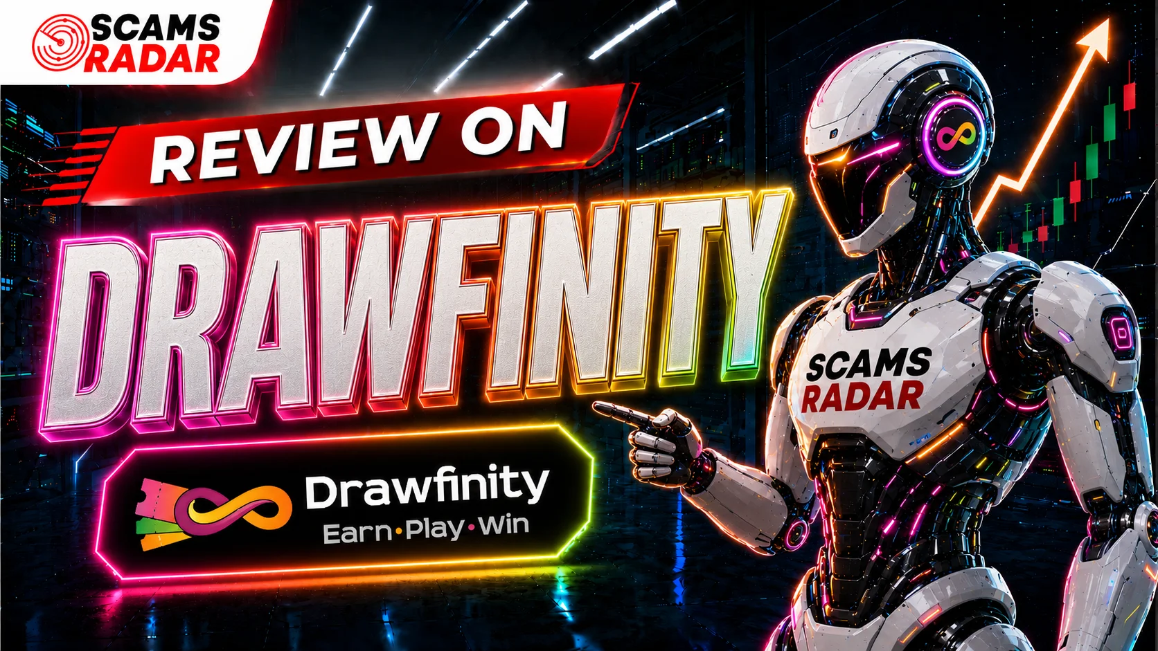 Scams Radar review of Drawfinity - futuristic robot with neon "Earn Play Win" text