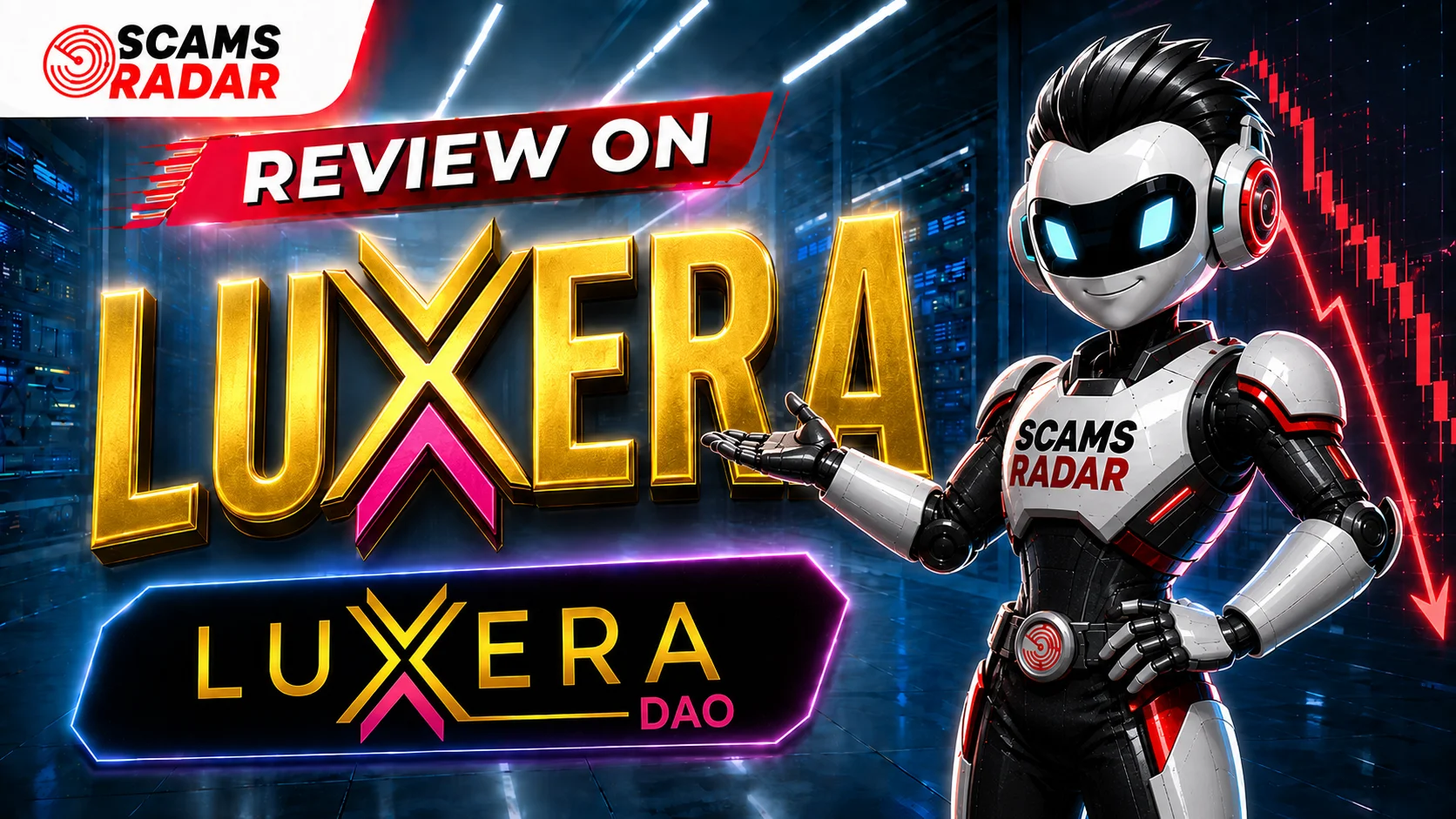 Luxera DAO review by Scams Radar featuring futuristic robot with glowing blue eyes and Luxera branding