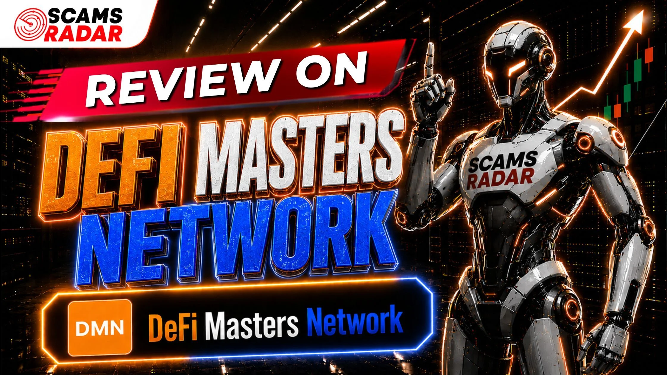 Scams Radar robot giving review on DeFi Masters Network DMN with glowing neon text and upward trending graph