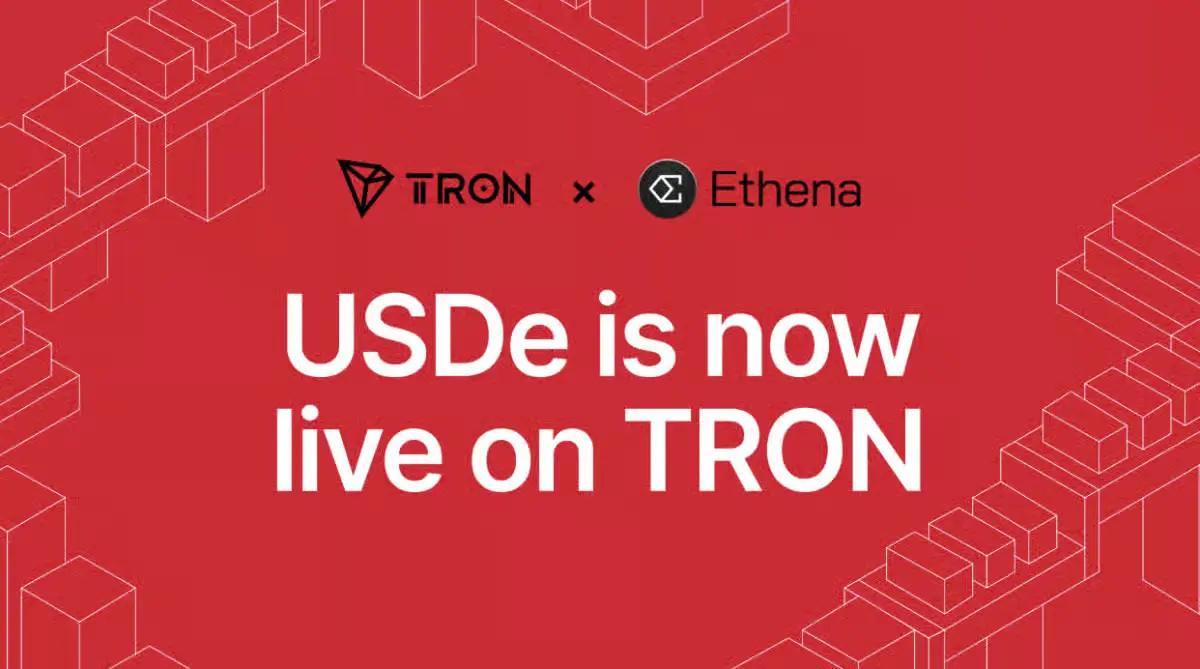 USDe is now live on TRON through Ethena
